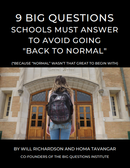9 Big Questions School Must Answer to Avoid Going Back to Normal